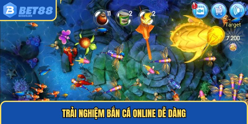 Trải nghiệm bắn cá online dễ dàng