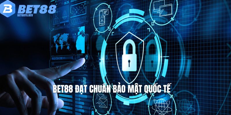 BET88 đạt chuẩn bảo mật quốc tế