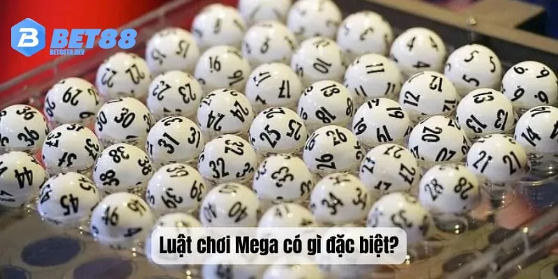 Luật chơi mega có gì đặc biệt?